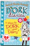 DORK diaries: How to DORK your Diary