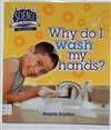 Why Do I Wash My Hands?